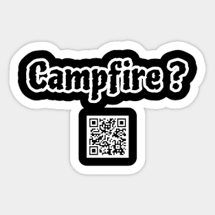 Campfire? QR code Sticker